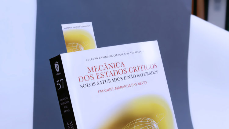 IST Press publishes the book “Mecânica dos Estados Críticos: Solos Saturados e Não Saturados”