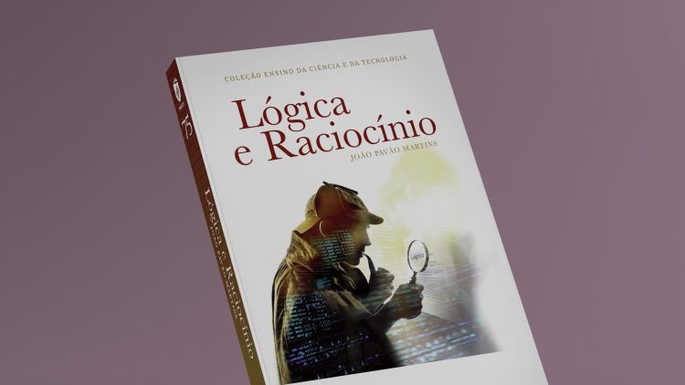 IST Press published the book “Lógica e Raciocínio”