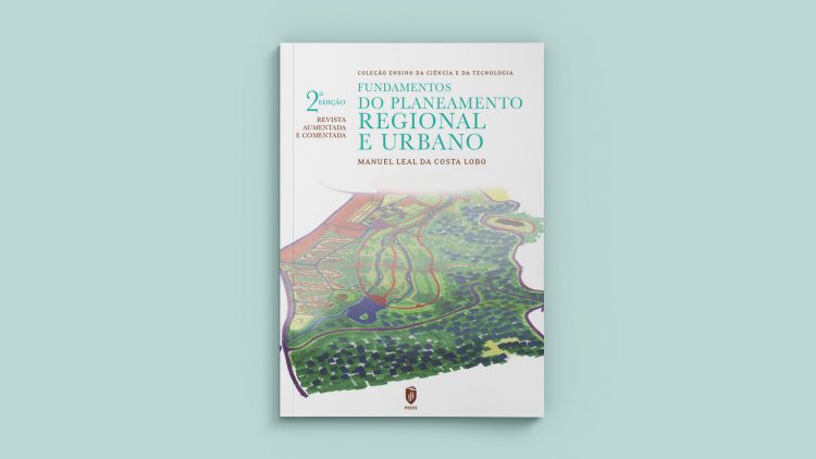 Lançamento do livro “Fundamentos do Planeamento Regional e Urbano” | IST Press