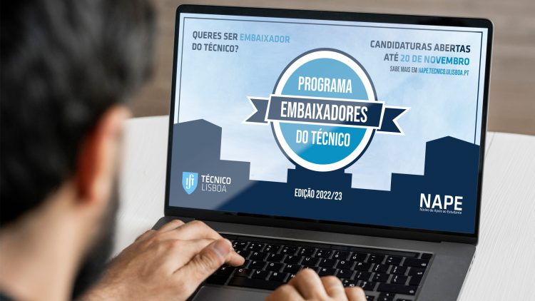 Programa Embaixadores do Técnico 2022/2023 – Abertura de Candidaturas