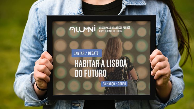 Dinner/debate “Habitar a Lisboa do Futuro” (Universidade de Lisboa)