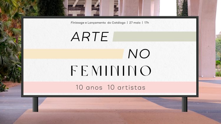 Finissage da exposição da Universidade de Lisboa “Arte no Feminino” – 10 Anos, 10 Artistas