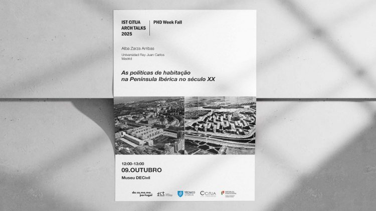 Ciclo de palestras CiTUA-IST ARCH TALKS | PhD Week Fall – “As políticas de habitação na Península Ibérica no século XX”